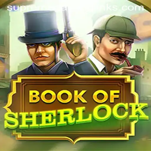 Unveiling BookOfSherlock: The Ultimate Sherlockian Mystery Brought to You by SUPREMEGAMING