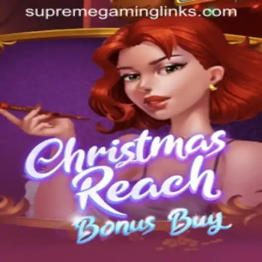 ChristmasReachBonusBuy: A Comprehensive Guide to SUPREMEGAMING's Latest Holiday Sensation
