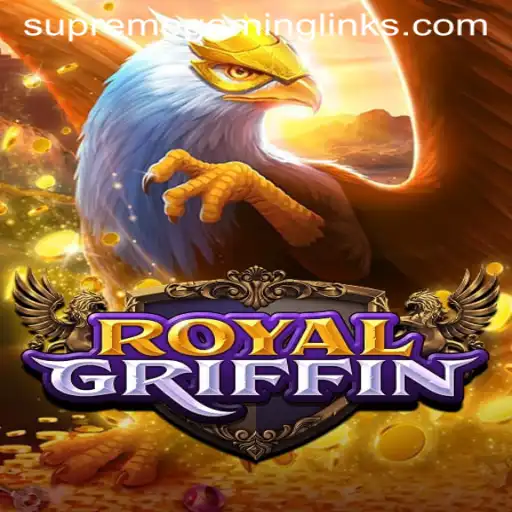 RoyalGriffin: Unveiling the Ultimate Adventure in SUPREMEGAMING